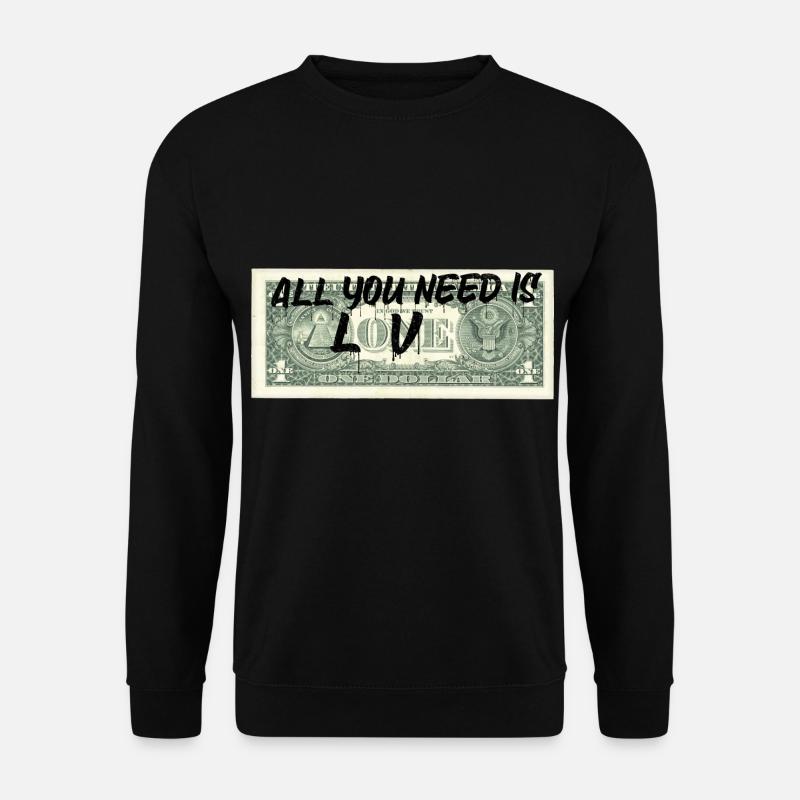 Alles, was Sie brauchen, ist Geld - Unisex Pullover - Schwarz