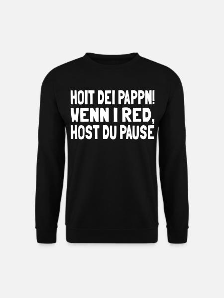 Hoit dei Pappn - Unisex Pullover - Schwarz