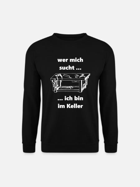 Heimwerker Bastler Hobby Keller Geschenk Werkbank - Unisex Pullover - Schwarz