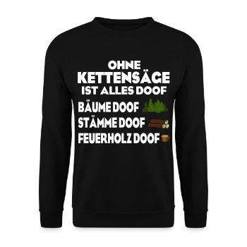 Ohne Kettensäge doof - Unisex Pullover - Schwarz - Vorne - Alina (178cm) & Michal (187cm)
