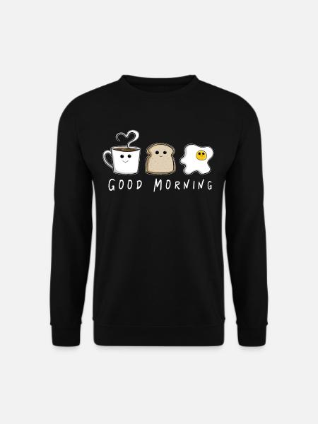Good Morning Frühstück Team I Brunch Geschenk - Unisex Pullover - Schwarz