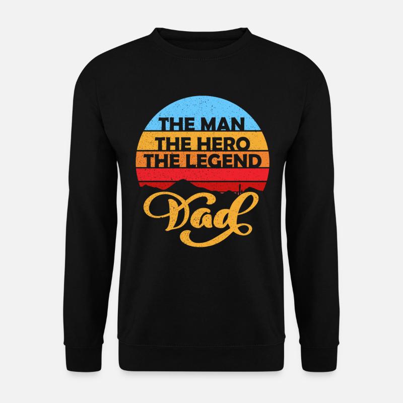 Man Hero Legend Dad - Unisex Pullover - Schwarz