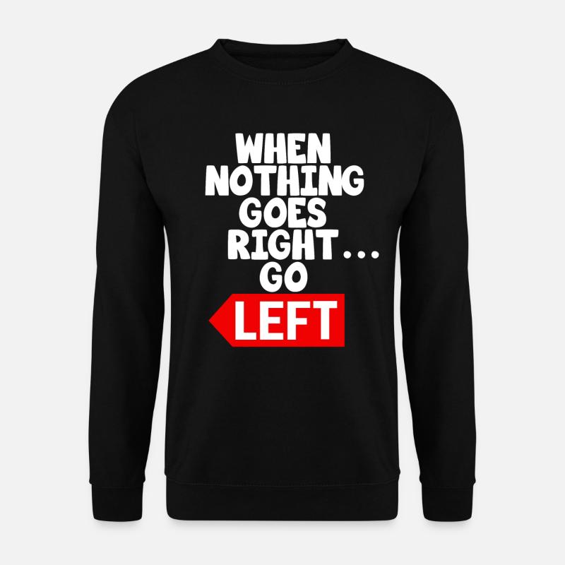Funny Motivational Text Saying - Unisex Sweatshirt - black