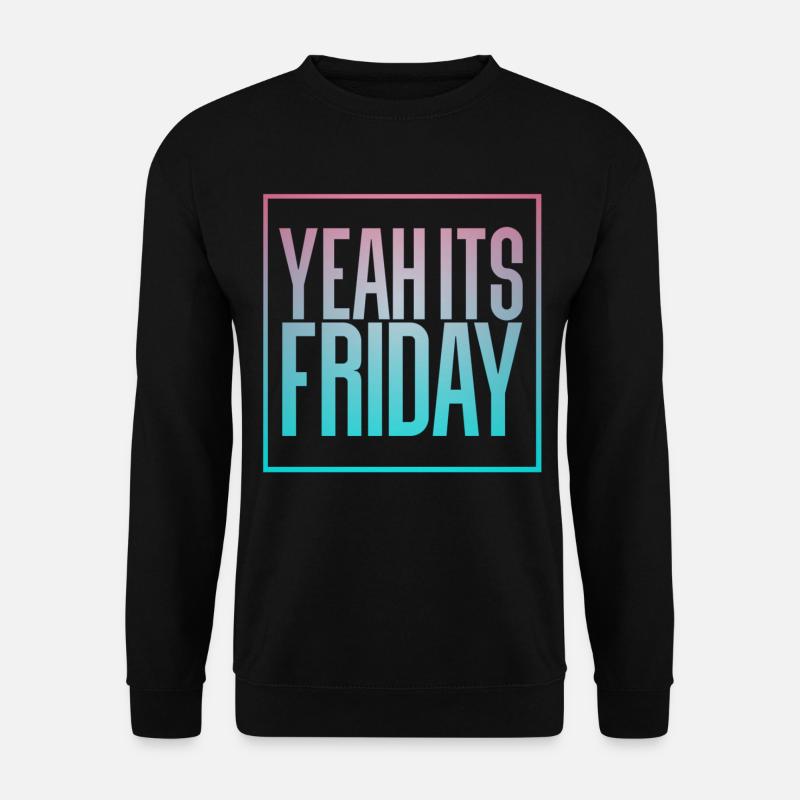 Friday - Unisex Pullover - Schwarz