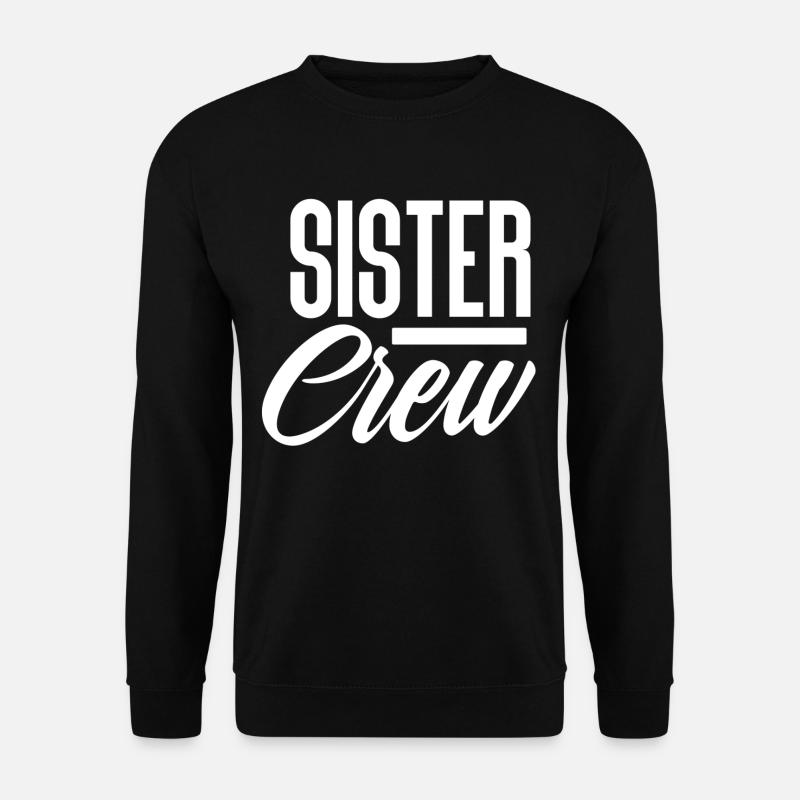 Sister Schwester Crew - Unisex Pullover - Schwarz