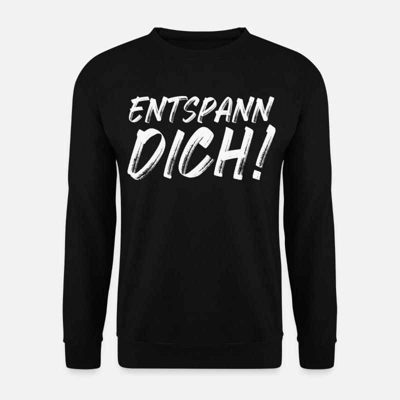 Entspann Dich! - Unisex Pullover - Schwarz