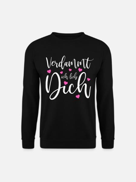Verdammt ich lieb dich Liebe Schlager Sprüche - Unisex Pullover - Schwarz