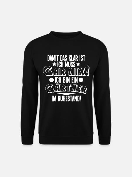 Gärtner Rentner Rente Ruhestand - Unisex Pullover - Schwarz
