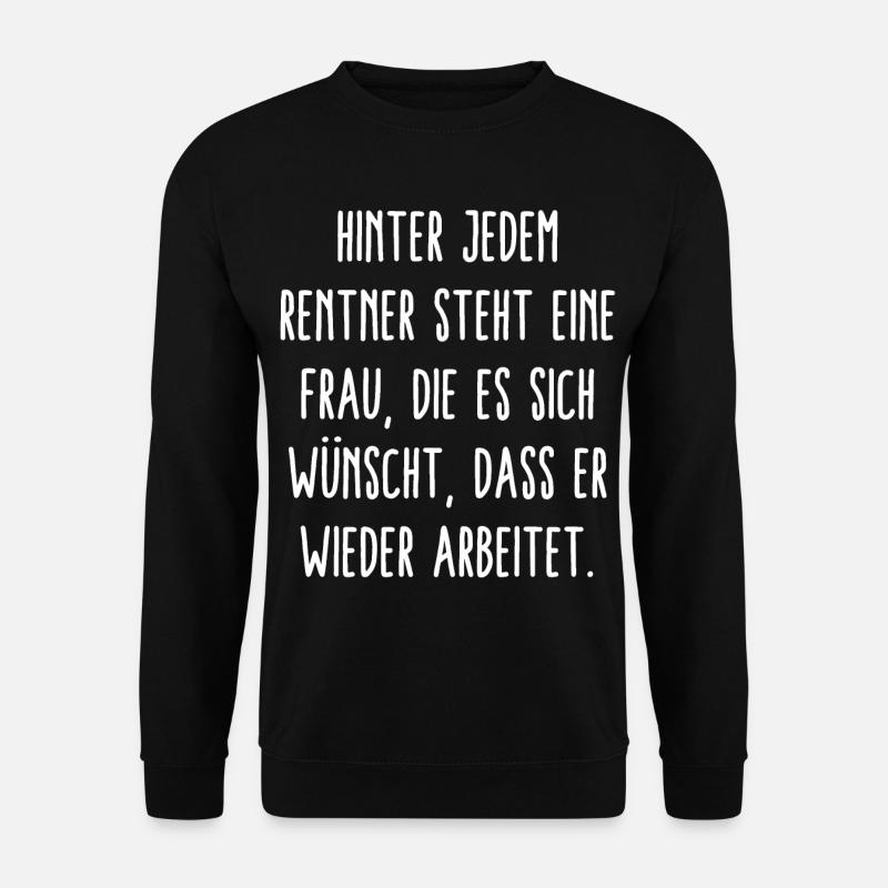 Hinter Jedem Rentner Eine Frau - Unisex Pullover - Schwarz