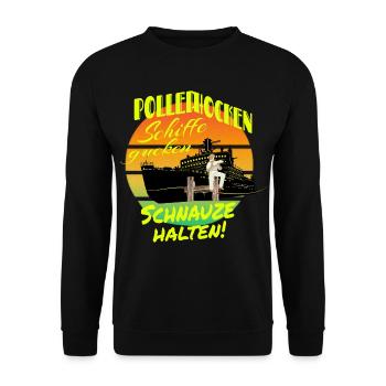 Poller hocken Schiffe gucken Schnauze halten ! - Unisex Pullover - Schwarz - Vorne - Alina (178cm) & Michal (187cm)