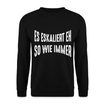 Es eskaliert eh - Unisex Pullover - Schwarz - Vorne - Alina (178cm) & Michal (187cm)
