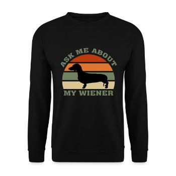 Ask Me About My Wiener, Funny Wiener Dog Gift - Unisex Sweatshirt - black - Front - Alina (178cm) & Michal (187cm)
