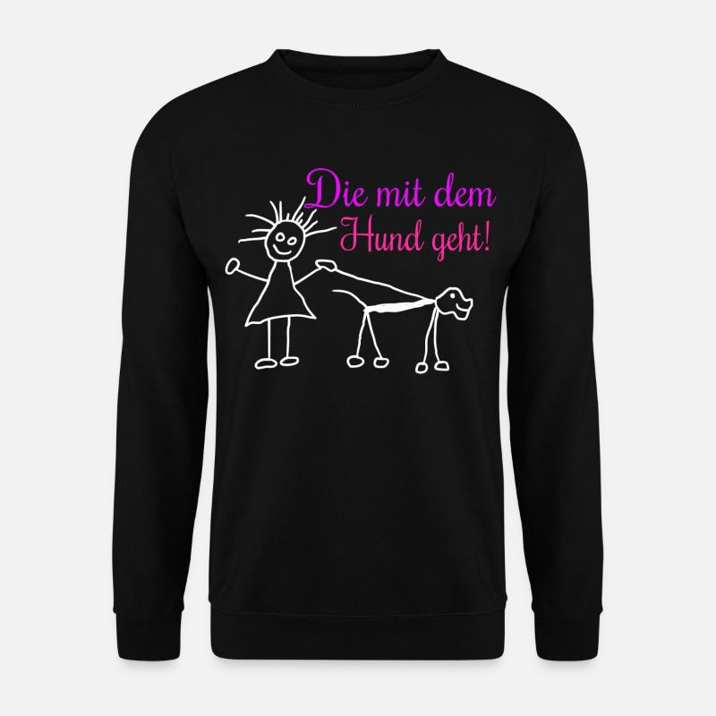 Die mit dem Hund geht ! - Unisex Pullover - Schwarz