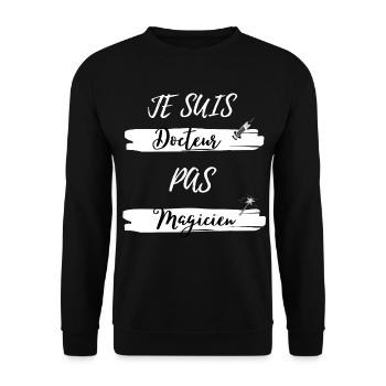 Je suis Docteur pas Magicien - Sweat-shirt Unisexe - noir - Devant - Alina (178cm) & Michal (187cm)