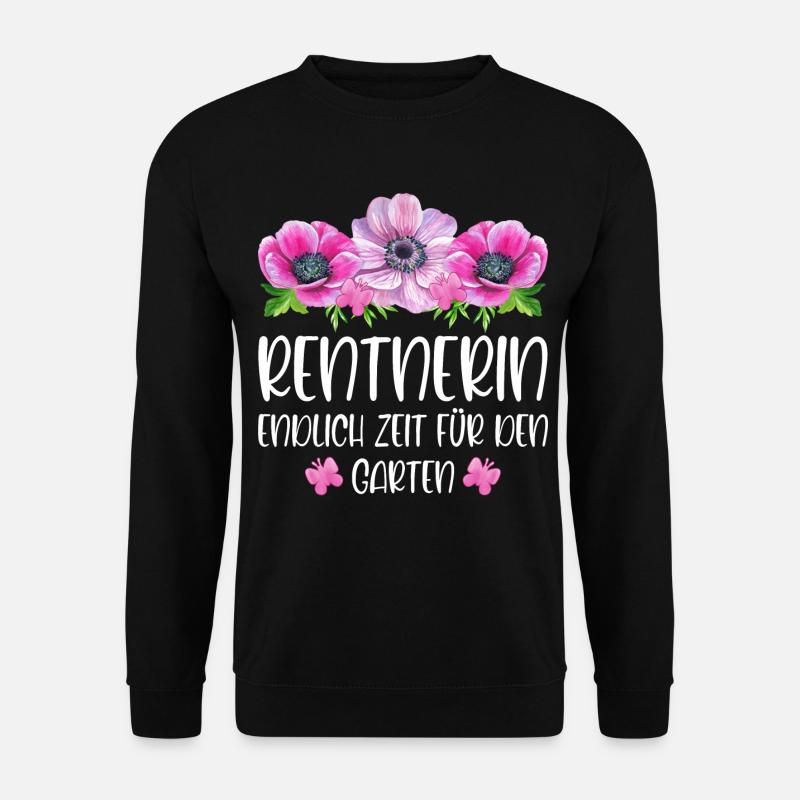 Rentnerin Ruhestand Endlich Zeit für den Garten - Unisex Pullover - Schwarz