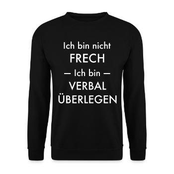 Nicht frech, verbal überlegen - Frecher Spruch - Unisex Pullover - Schwarz - Vorne - Alina (178cm) & Michal (187cm)