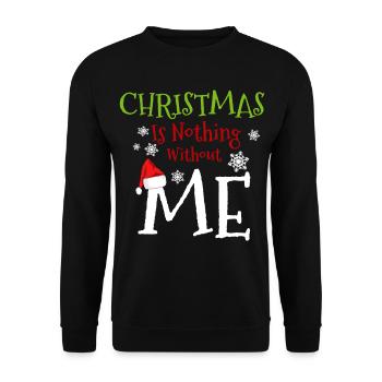 Weihnachten ist nichts ohne mich - Lustige Weihnachten - Unisex Pullover - Schwarz - Vorne - Alina (178cm) & Michal (187cm)