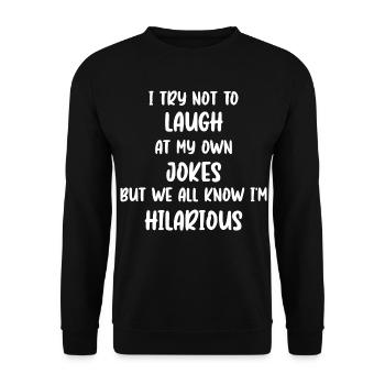Ich versuche, nicht über meine eigenen Witze zu lachen - Unisex Pullover - Schwarz - Vorne - Alina (178cm) & Michal (187cm)