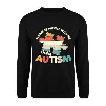 S’il vous plaît soyez patient avec moi, j’ai l’autisme - Sweat-shirt Unisexe - noir - Devant - Alina (178cm) & Michal (187cm)