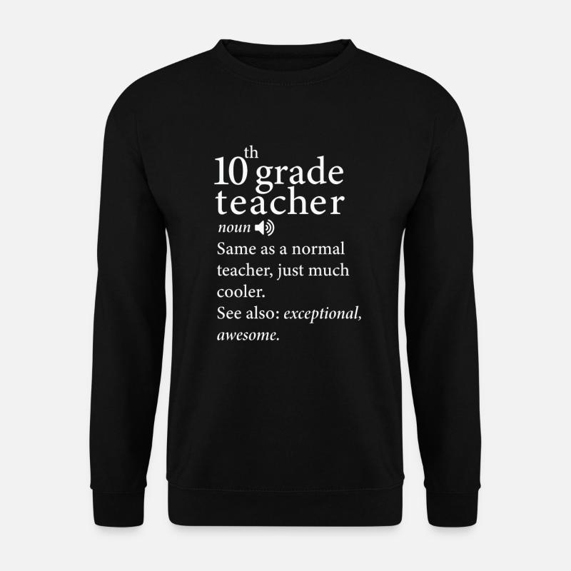 10. Klasse Lehrer Lustige Definition - Unisex Pullover - Schwarz