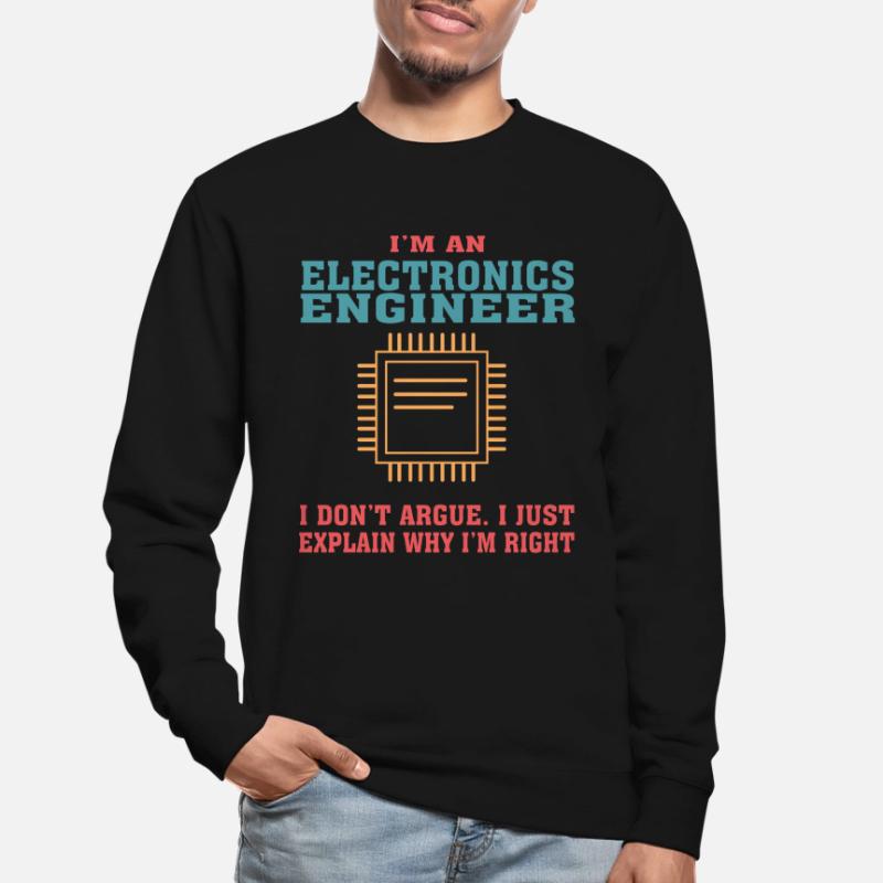 Funny Electronics Engineering Quote for Electronic Unisex Sweatshirt