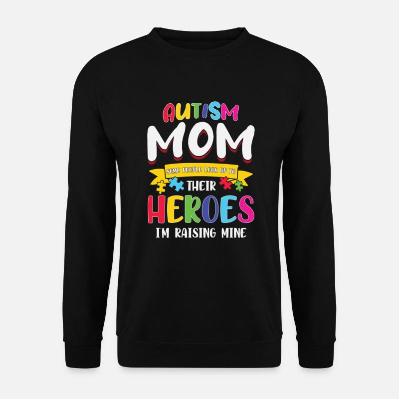 Autisme Maman J’élève Mon Héros Mère - Sweat-shirt Unisexe - noir