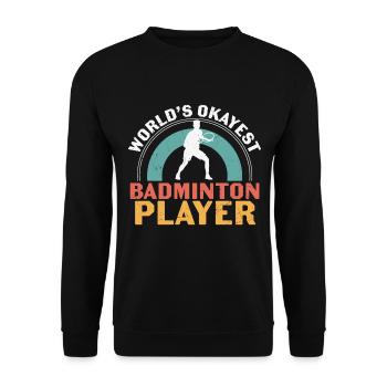 Worlds Okayest Badminton Player - Unisex Sweatshirt - black - Front - Alina (178cm) & Michal (187cm)