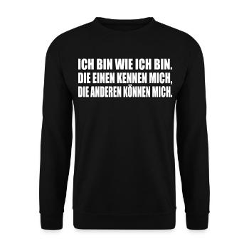 ICH BIN WIE ICH BIN. DIE EINEN KENNEN MICH... - Unisex Pullover - Schwarz - Vorne - Alina (178cm) & Michal (187cm)