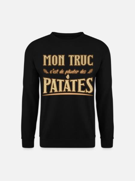 Mon truc c'est de planter des patates humour - Sweat-shirt Unisexe - noir