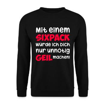 Sixpack unnötig geil! Funshirt Spruch - Unisex Pullover - Schwarz - Vorne - Alina (178cm) & Michal (187cm)