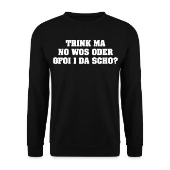 TRINK MA NO WOS ODER GFOI I DA SCHO? - Unisex Pullover - Schwarz - Vorne - Alina (178cm) & Michal (187cm)
