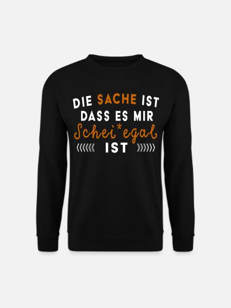Ist mir Schei*egal Frecher Spruch Provokation Fun - Unisex Pullover - Schwarz