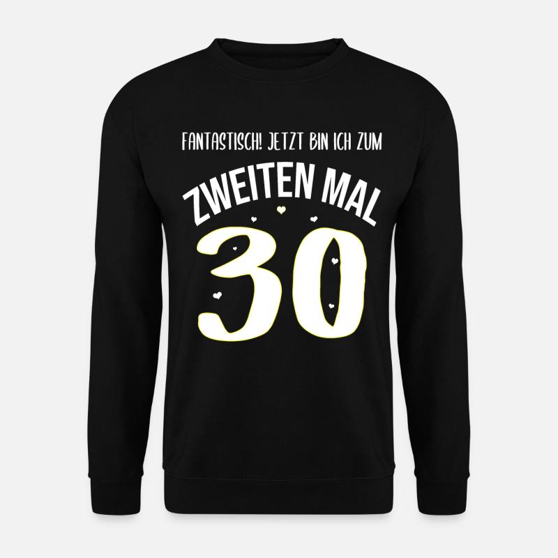 Geburtstag 60 Jahre Frau 2. mal 30 Geschenk - Unisex Pullover - Schwarz