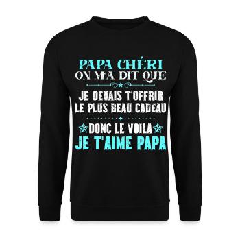 Voilà le plus beau cadeau papa chéri je t'aime - Sweat-shirt Unisexe - noir - Devant - Alina (178cm) & Michal (187cm)