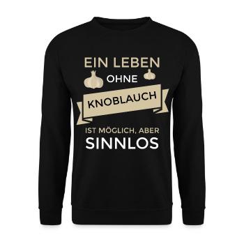 Ein Leben ohne Knoblauch ist möglich, aber sinnlos - Unisex Pullover - Schwarz - Vorne - Alina (178cm) & Michal (187cm)