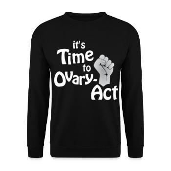 il est temps d’aller à l’ovaire-Act_weiss - Sweat-shirt Unisexe - noir - Devant - Alina (178cm) & Michal (187cm)