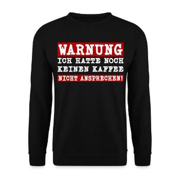 Ich hatte noch keinen Kaffee - Nicht ansprechen - Unisex Pullover - Schwarz - Vorne - Alina (178cm) & Michal (187cm)
