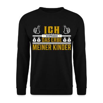 Ich verprasse das Erbe meiner Kinder Spruch - Unisex Pullover - Schwarz - Vorne - Alina (178cm) & Michal (187cm)