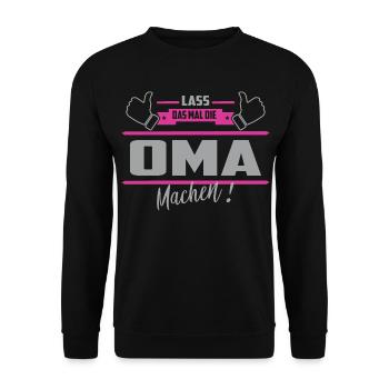 Lass das mal die Oma machen - Unisex Pullover - Schwarz - Vorne - Alina (178cm) & Michal (187cm)