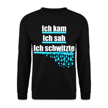 Ich kam, sah und schwitzte, Hitze, Schweiß, heiß - Unisex Pullover - Schwarz - Vorne - Alina (178cm) & Michal (187cm)