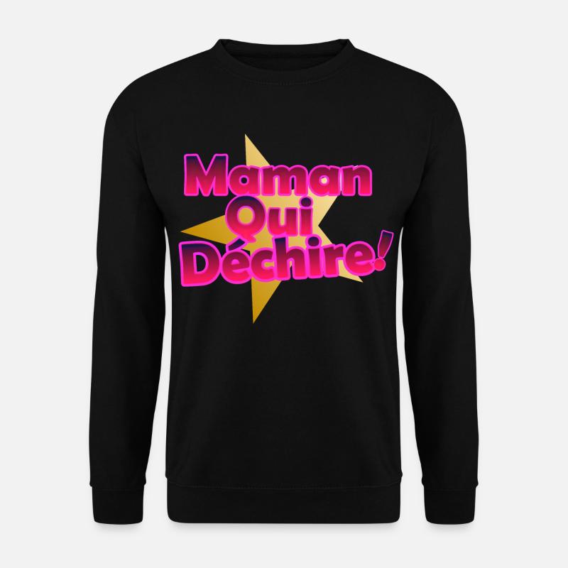 Maman Qui Déchire - Sweat-shirt Unisexe - noir