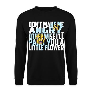 Don't make me angry - Unisex Sweatshirt - black - Front - Alina (178cm) & Michal (187cm)