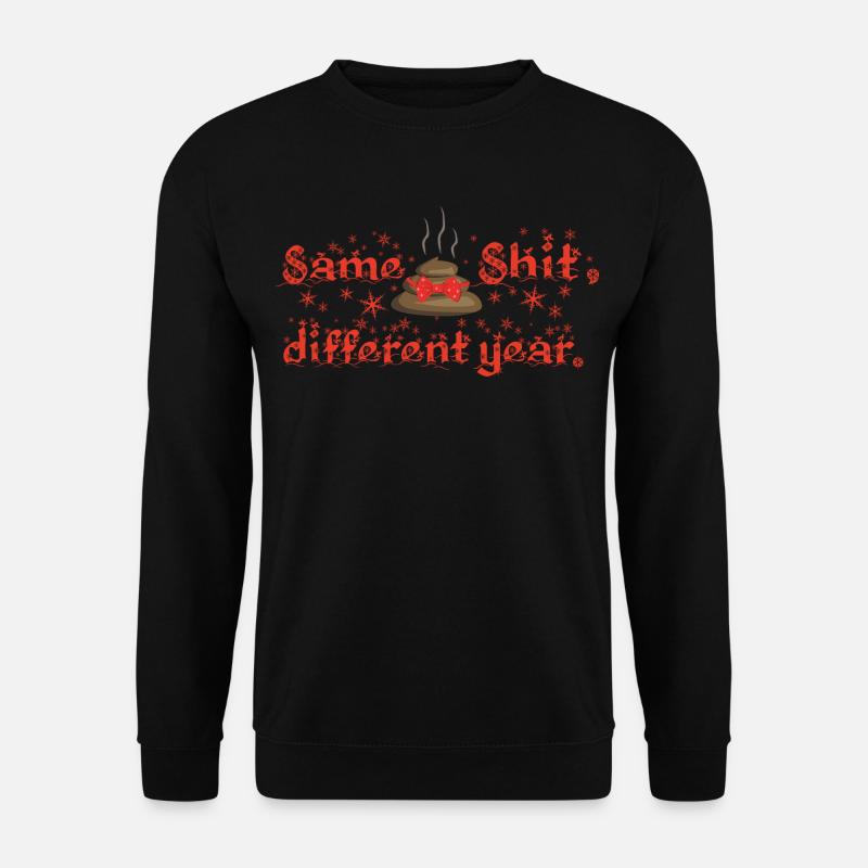 Même merde - année différente, noël moche - Sweat-shirt Unisexe - noir
