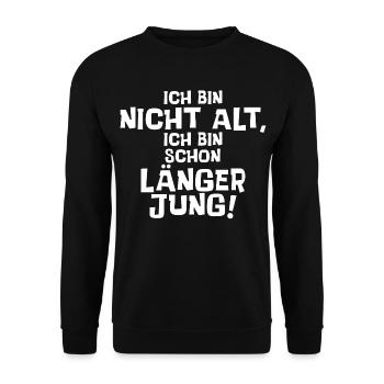 Ich bin nicht alt, ich bin schon länger jung. - Unisex Pullover - Schwarz - Vorne - Alina (178cm) & Michal (187cm)