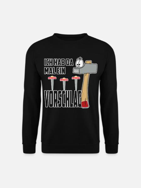Lustige Vorschlag Hammer - Unisex Pullover - Schwarz