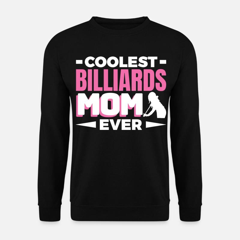 The coolest billiard mom ever - Unisex Sweatshirt - black