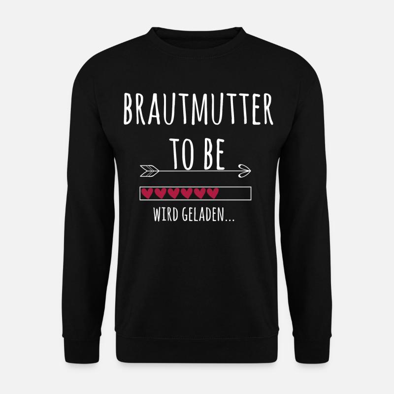 Brautmutter Ankündigung Hochzeit Verlobung - Unisex Pullover - Schwarz