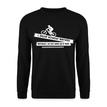 Ich fahre ohne Akku weil ich kein E-Bike brauche - Unisex Pullover - Schwarz - Vorne - Alina (178cm) & Michal (187cm)