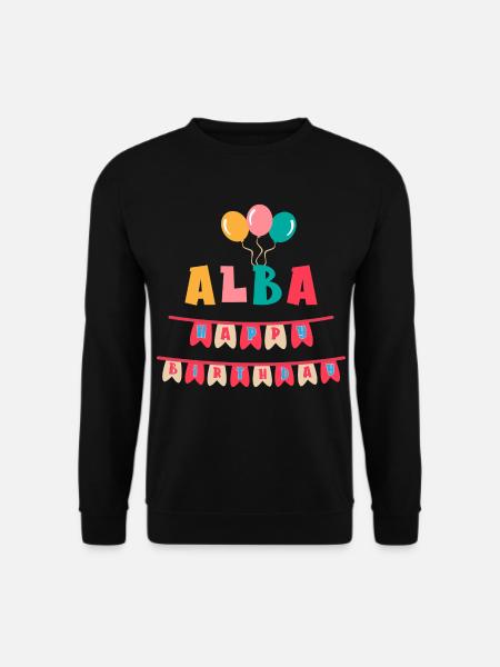 Alba t-shirt happy birthday happy birthday - Unisex Sweatshirt - black