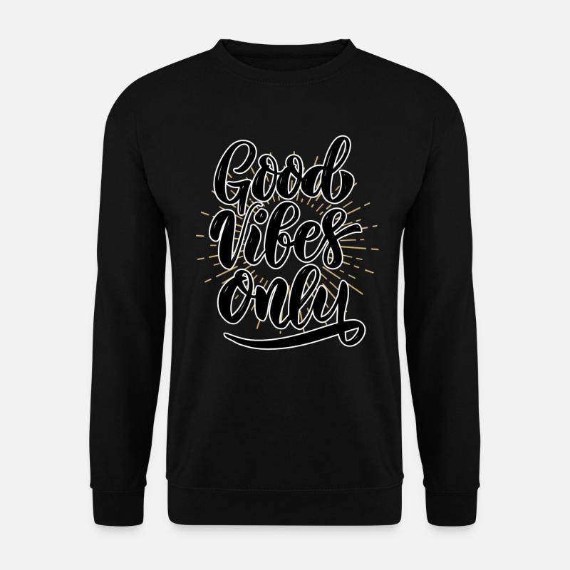 Good-vibes-only - Unisex Pullover - Schwarz